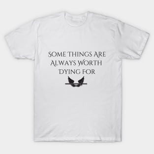 "Worth Dying For" Wings--Series Quote, Fire & Brimstone Scrolls T-Shirt